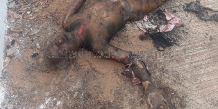 ವ್ಯಕ್ತಿಯೋರ್ವನ ಮೃತದೇಹ ಸುಟ್ಟ ಅವಸ್ಥೆಯಲ್ಲಿ ಪತ್ತೆ-ಪ್ರಕರಣ ದಾಖಲು